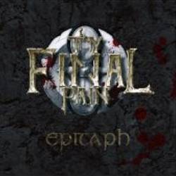 Thy Final Pain : Epitaph Thy Final Pain : Epitaph